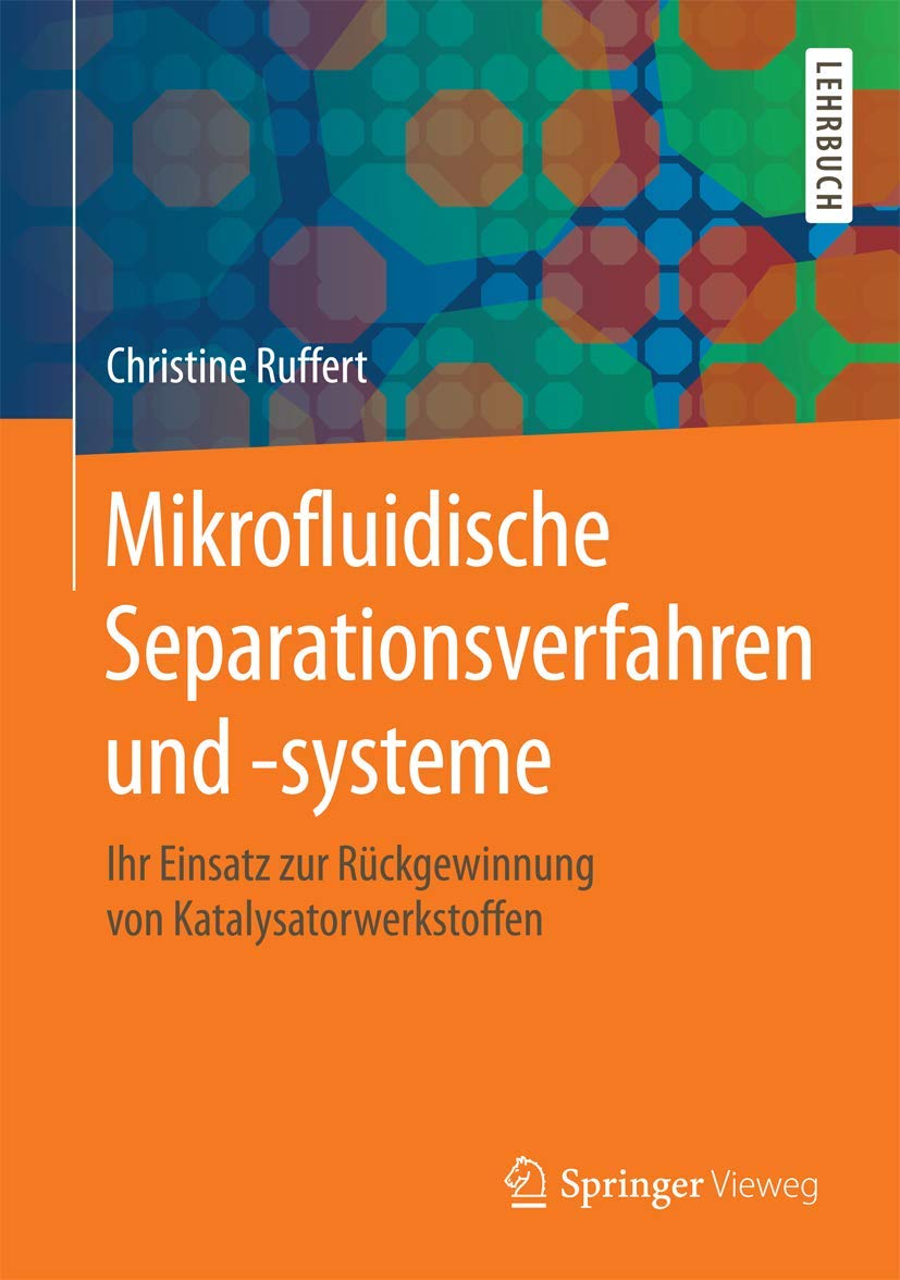 Mikrofluidische Separationsverfahren und -systeme: Ihr Einsatz zur Rückgewinnung von Katalysatorwerkstoffen Medicine