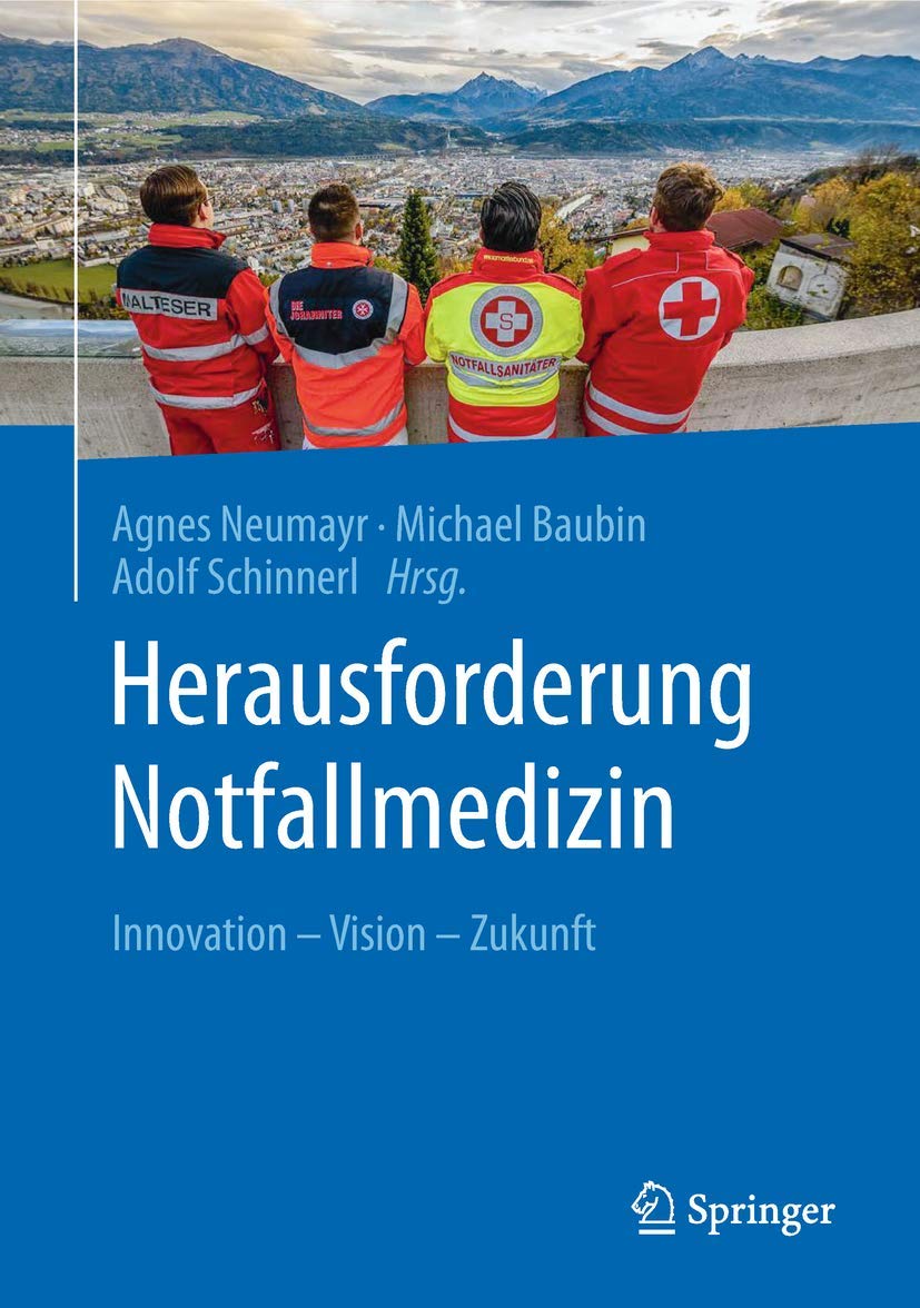 Herausforderung Notfallmedizin: Innovation - Vision - Zukunft Medicine