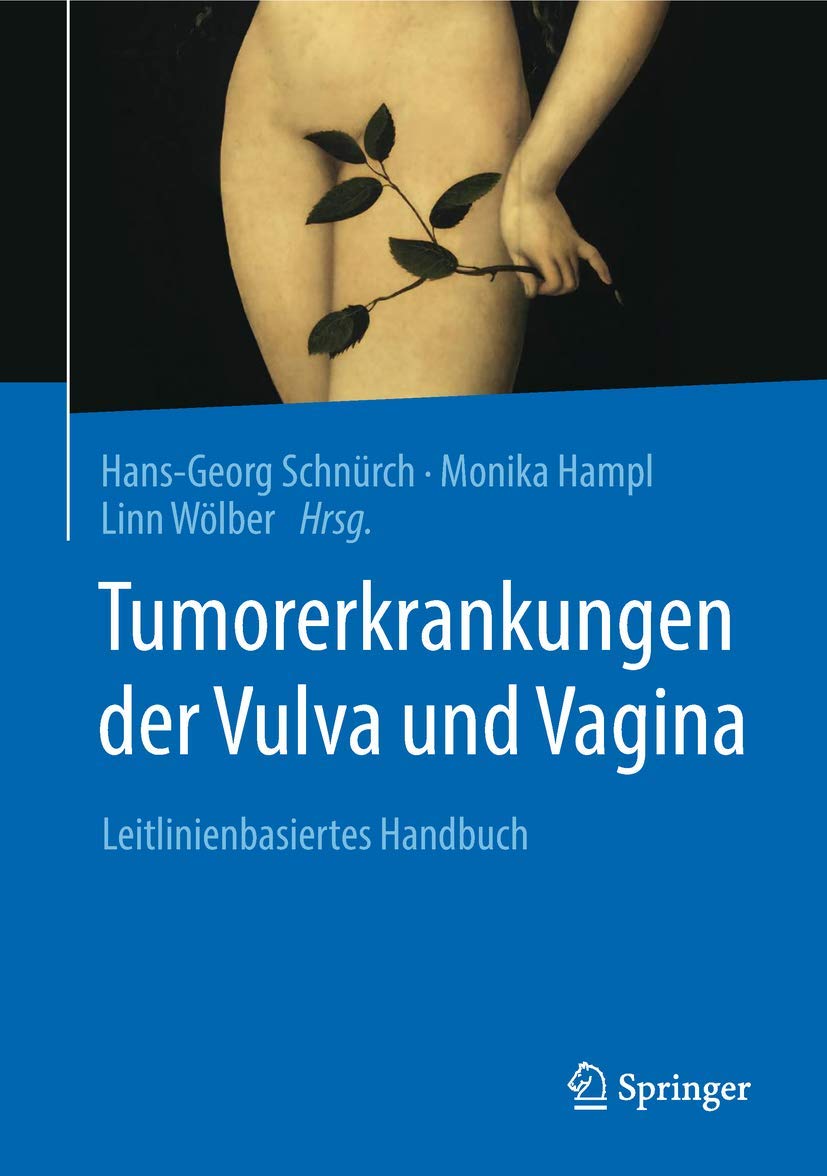 Tumorerkrankungen der Vulva und Vagina: Leitlinienbasiertes Handbuch Medicine