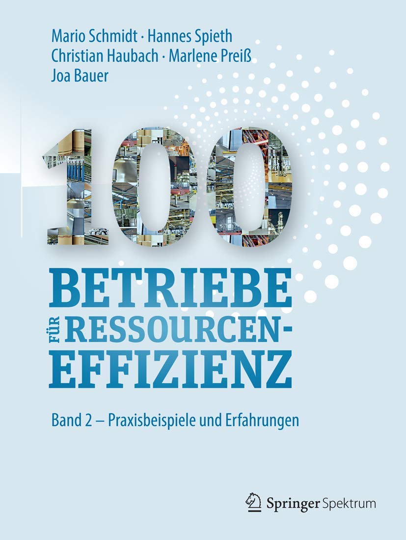 100 Betriebe für Ressourceneffizienz: Band 2 – Praxisbeispiele und Erfolgsfaktoren Law