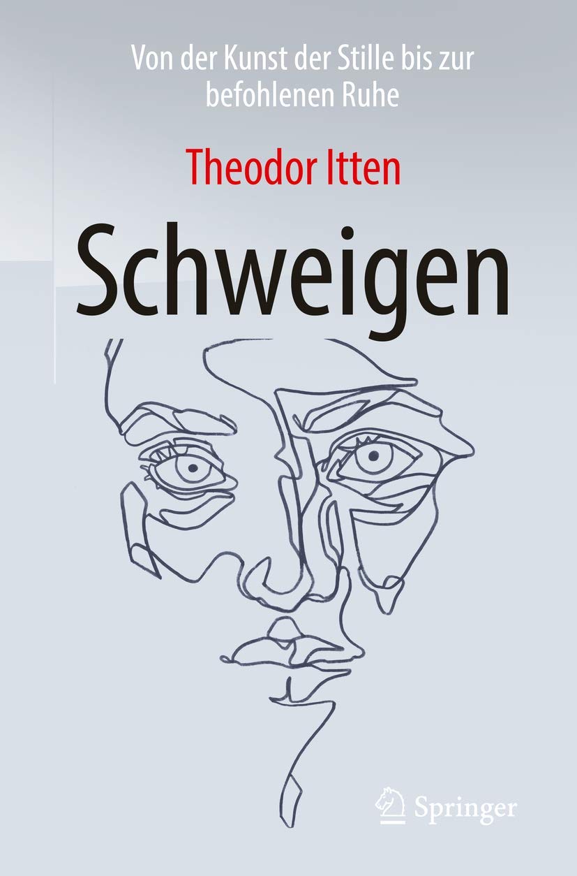 Schweigen: Von der Kunst der Stille bis zur befohlenen Ruhe Medicine