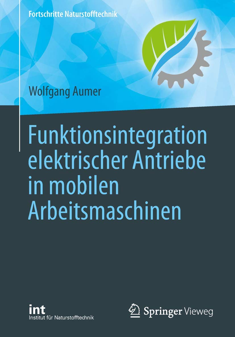 Funktionsintegration elektrischer Antriebe in mobilen Arbeitsmaschinen book