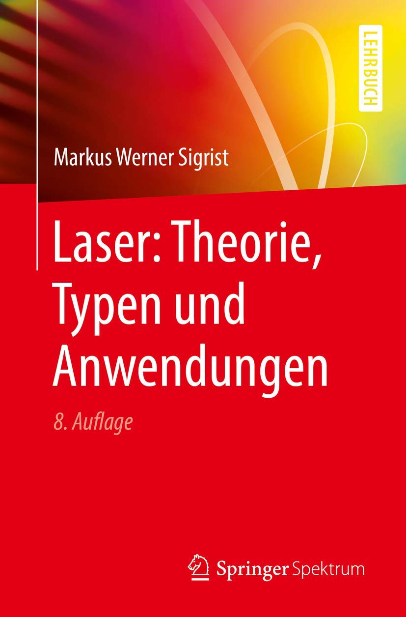 Laser: Theorie, Typen und Anwendungen Business & Technology