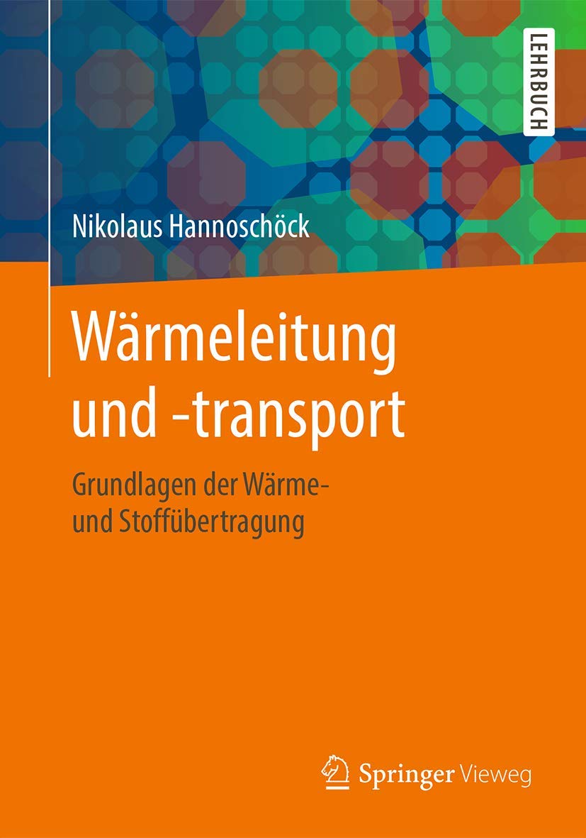 Wärmeleitung und -transport: Grundlagen der Wärme- und Stoffübertragung Business & Technology