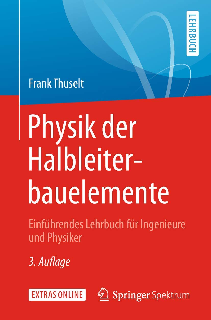Physik der Halbleiterbauelemente: Einführendes Lehrbuch für Ingenieure und Physiker book