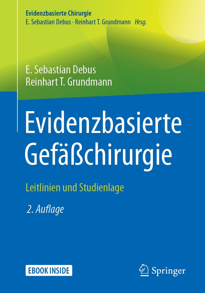 Evidenzbasierte Gefäßchirurgie: Leitlinien und Studienlage (Evidenzbasierte Chirurgie) Medicine