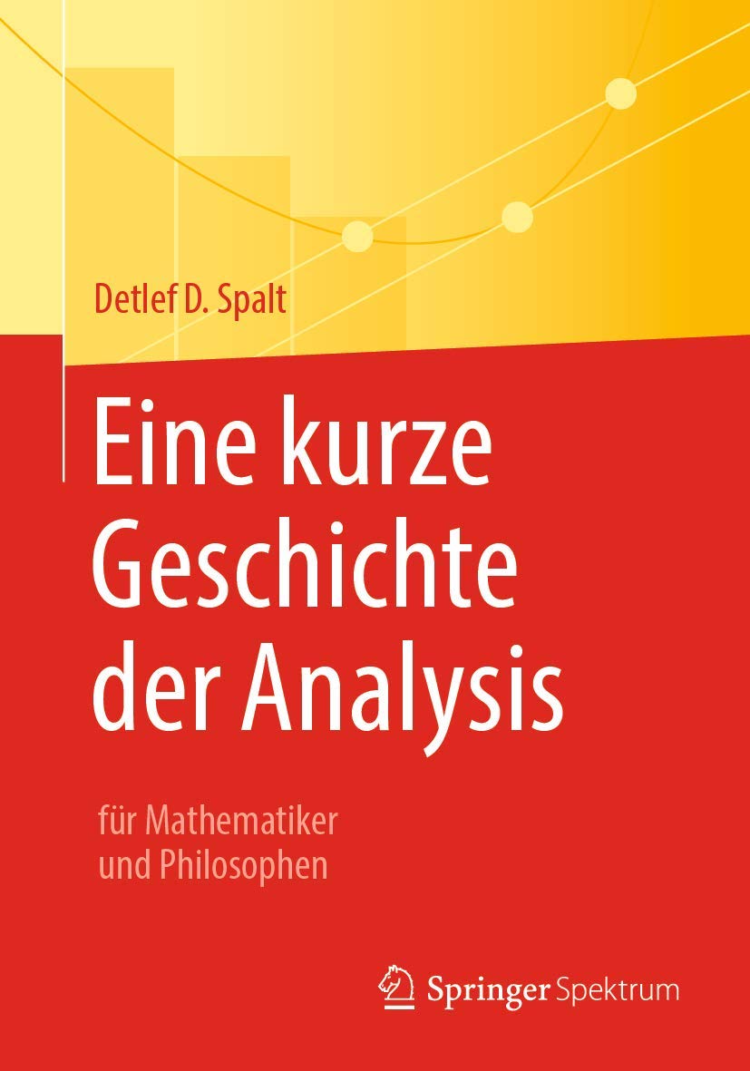 Eine kurze Geschichte der Analysis: für Mathematiker und Philosophen Mathematics