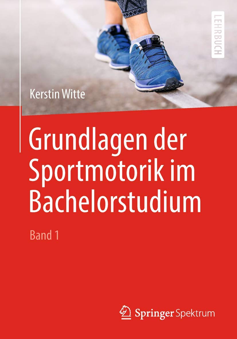 Grundlagen der Sportmotorik im Bachelorstudium (Band 1) Medicine