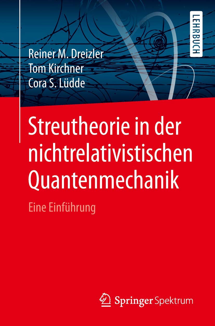 Streutheorie in der nichtrelativistischen Quantenmechanik: Eine Einführung Natural Sciences