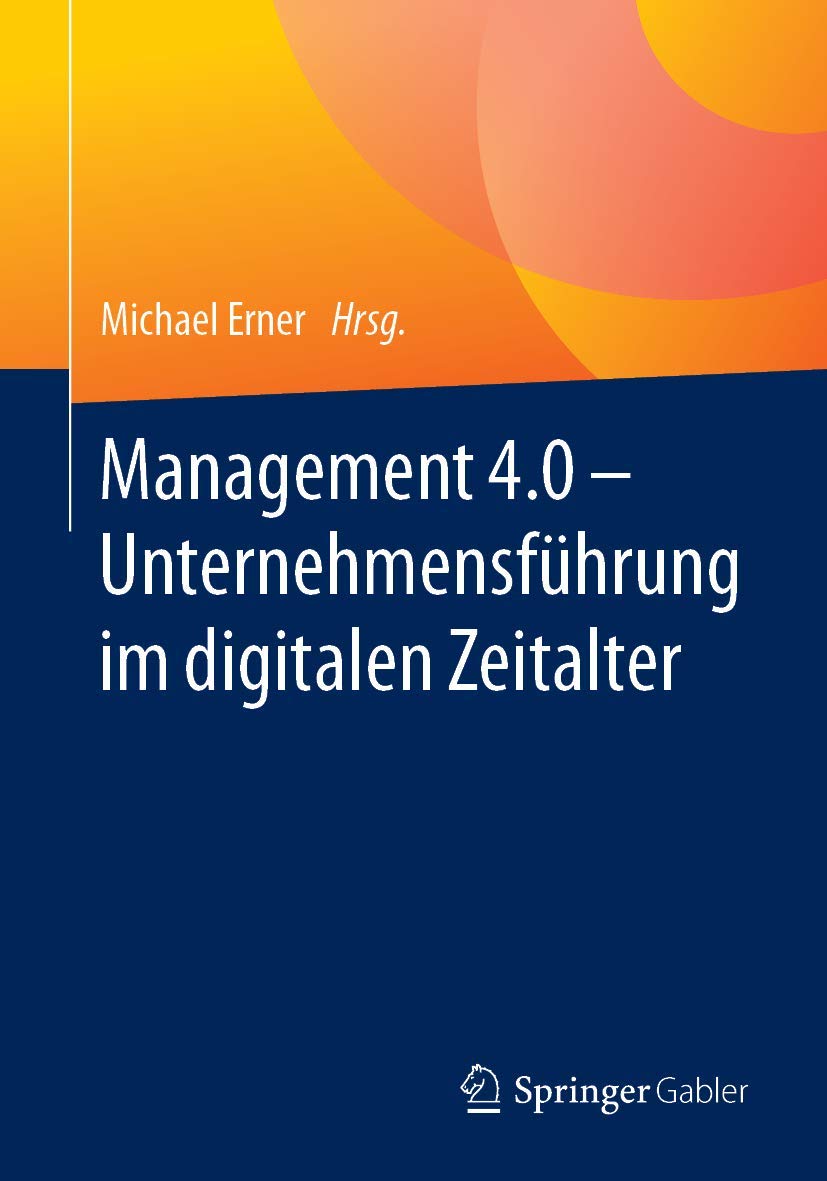 Management 4.0 - Unternehmensführung im digitalen Zeitalter book