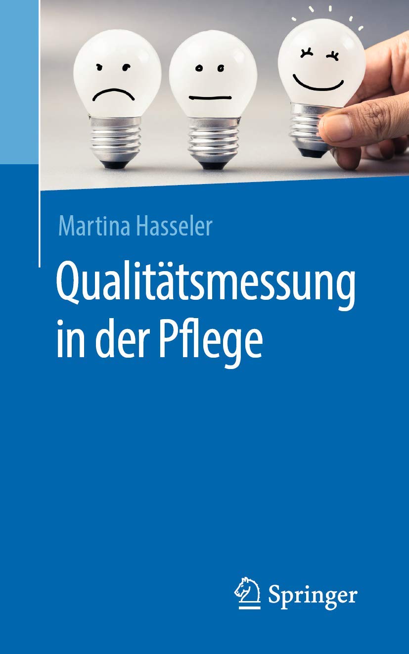 Qualitätsmessung in der Pflege: Theoretisches Konstrukt zur Ableitung von Indikatoren Medicine