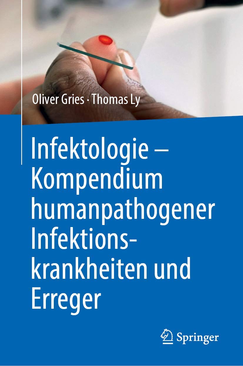 Infektologie - Kompendium humanpathogener Infektionskrankheiten und Erreger Medicine
