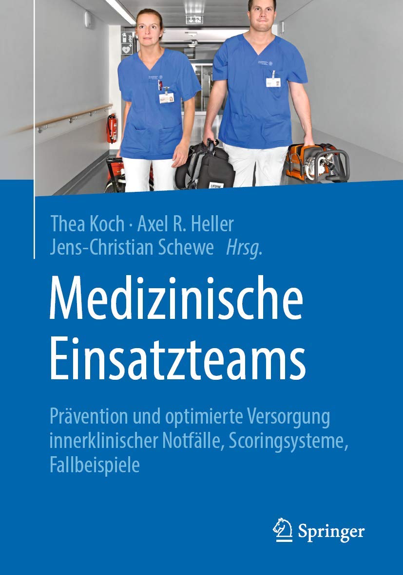 Medizinische Einsatzteams: Prävention und optimierte Versorgung innerklinischer Notfälle, Scoringsysteme, Fallbeispiele Medicine