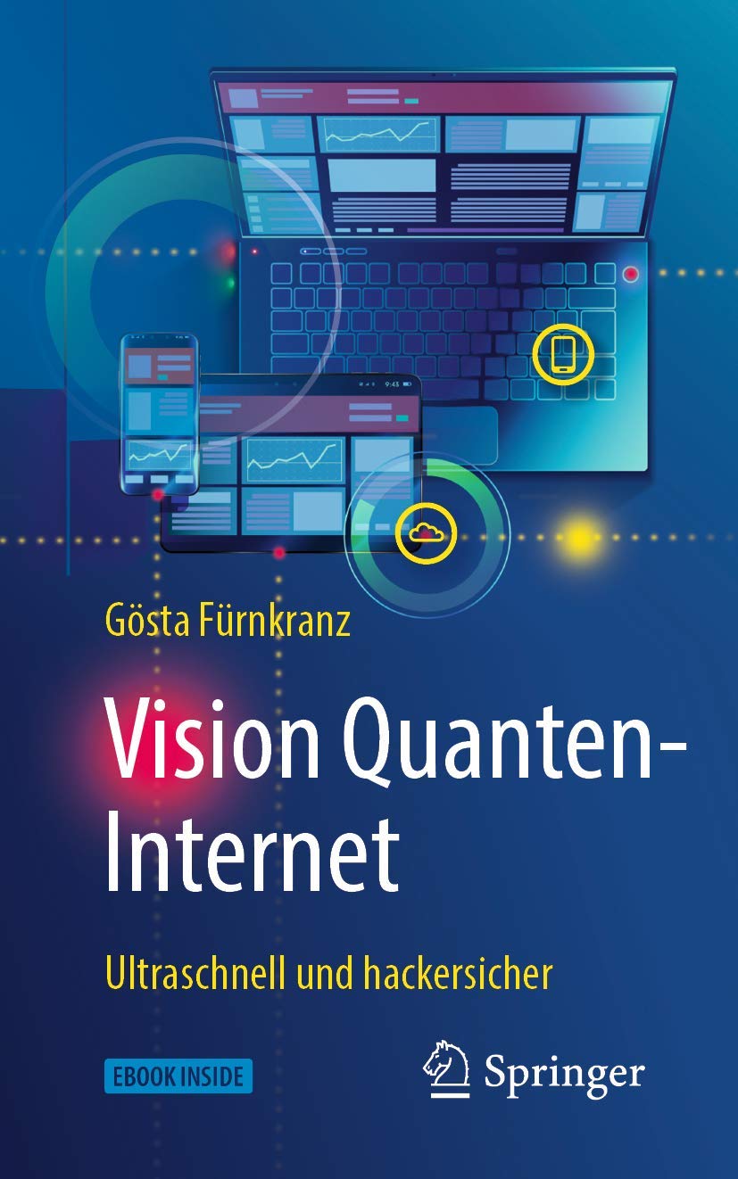 Vision Quanten-Internet: Ultraschnell und hackersicher Computer Science