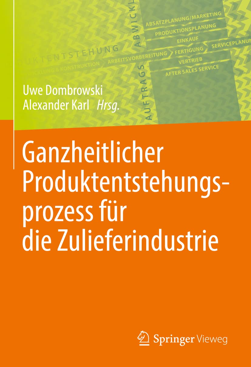 Ganzheitlicher Produktentstehungsprozess für die Zulieferindustrie: Für Die Zulieferindustrie Law