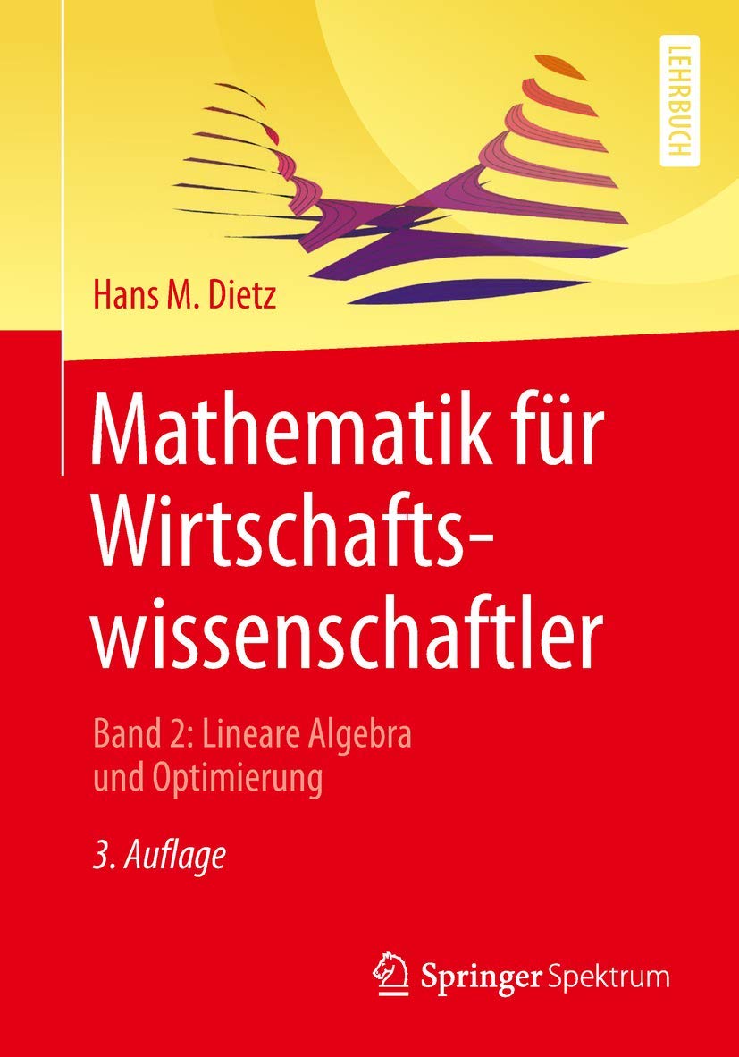 Mathematik für Wirtschaftswissenschaftler: Band 2: Lineare Algebra und Optimierung Law