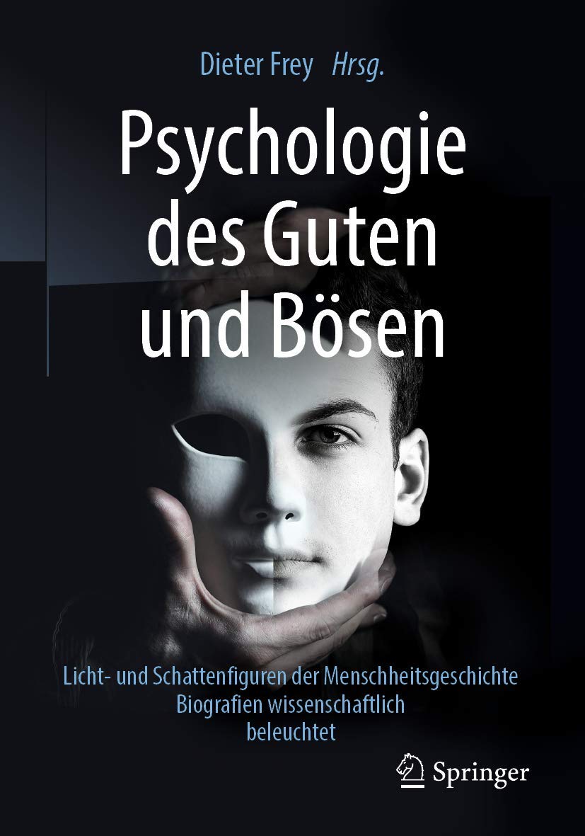 Psychologie des Guten und Bösen: Licht- und Schattenfiguren der Menschheitsgeschichte - Biografien wissenschaftlich beleuchtet Lifestyle