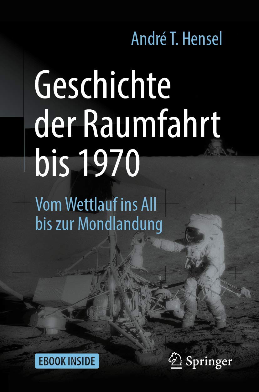 Geschichte der Raumfahrt bis 1970: Vom Wettlauf ins All bis zur Mondlandung Natural Sciences