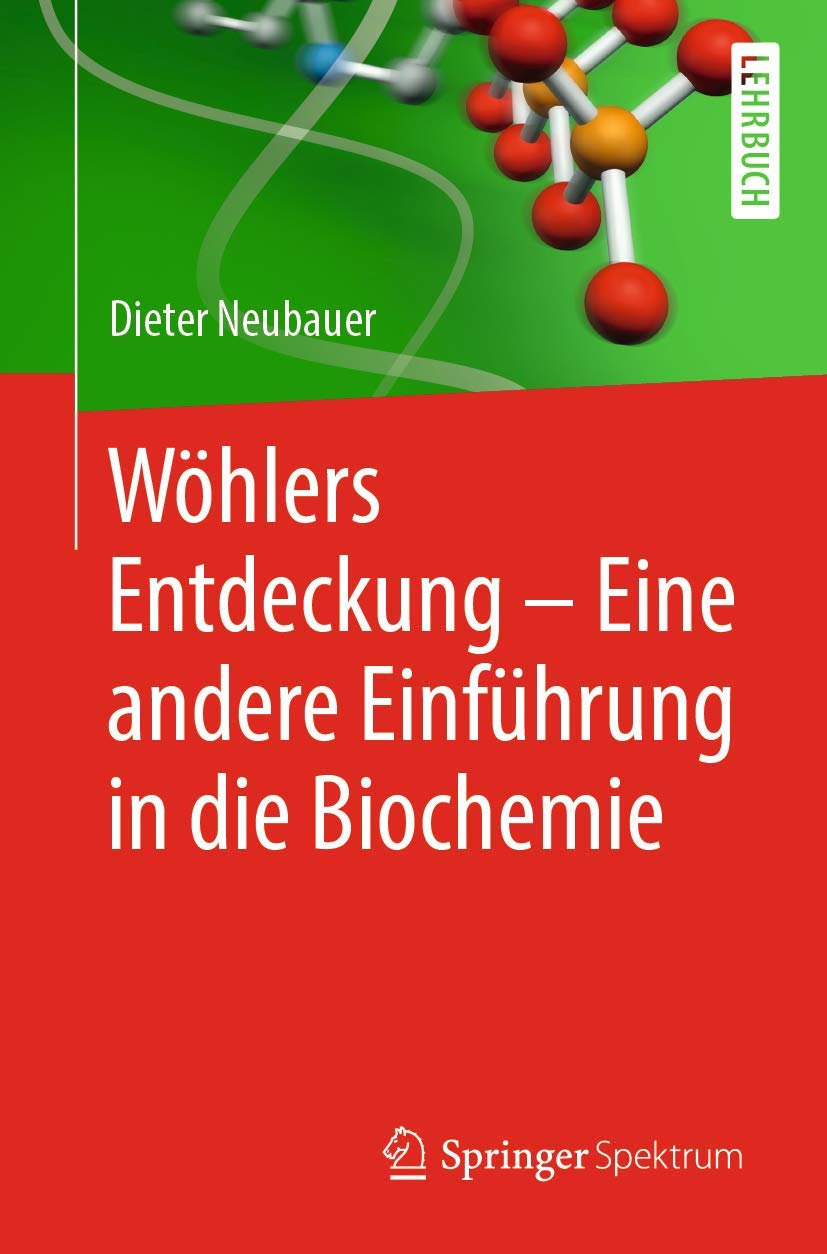 Wöhlers Entdeckung - Eine andere Einführung in die Biochemie Medicine