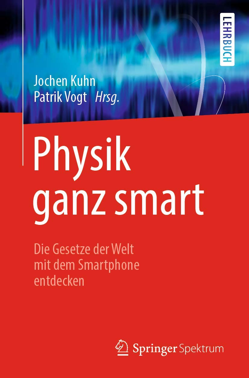 Physik ganz smart: Die Gesetze der Welt mit dem Smartphone entdecken Business & Technology
