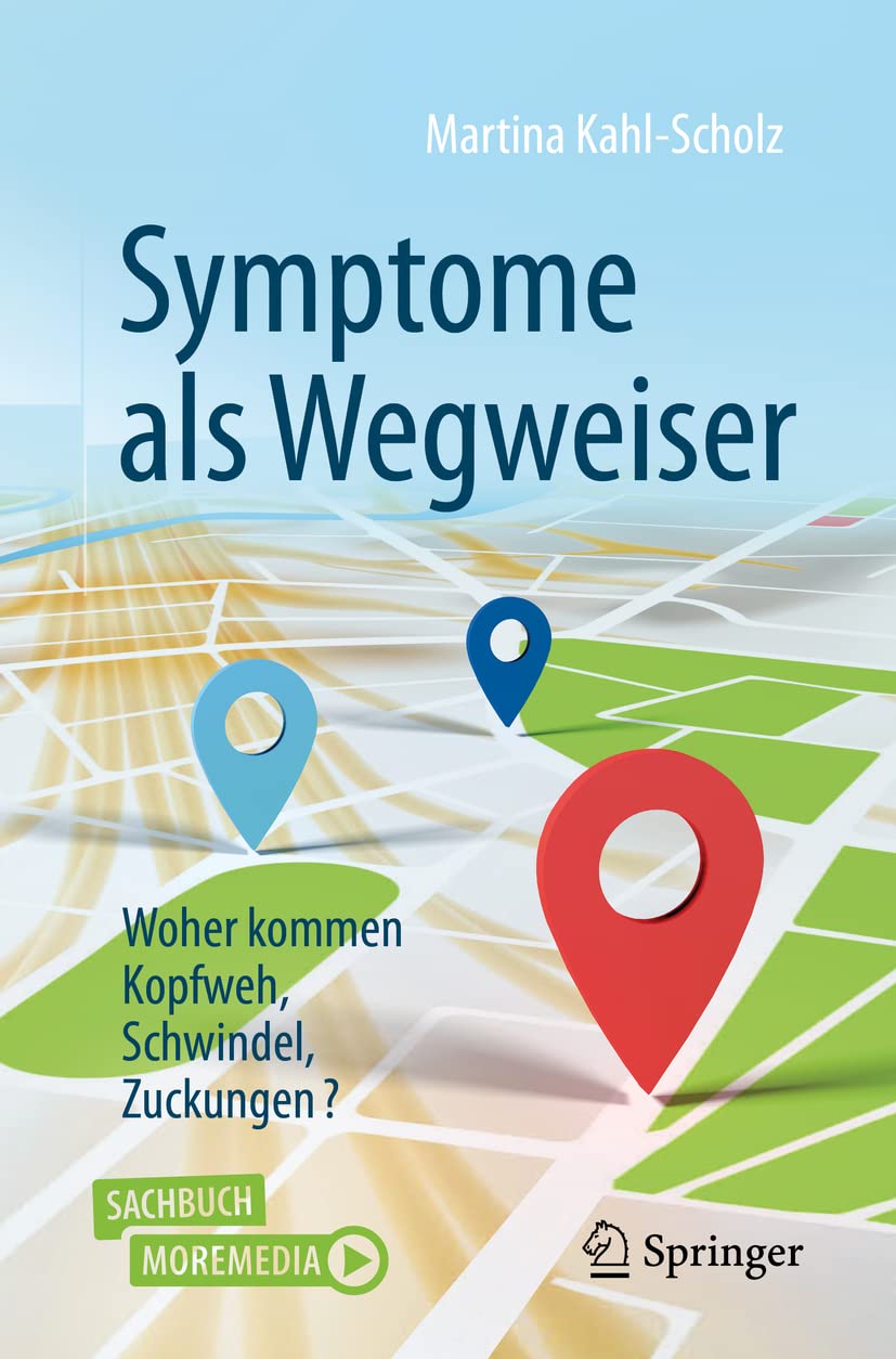 Symptome als Wegweiser: Woher kommen Kopfweh, Schwindel, Zuckungen? Medicine