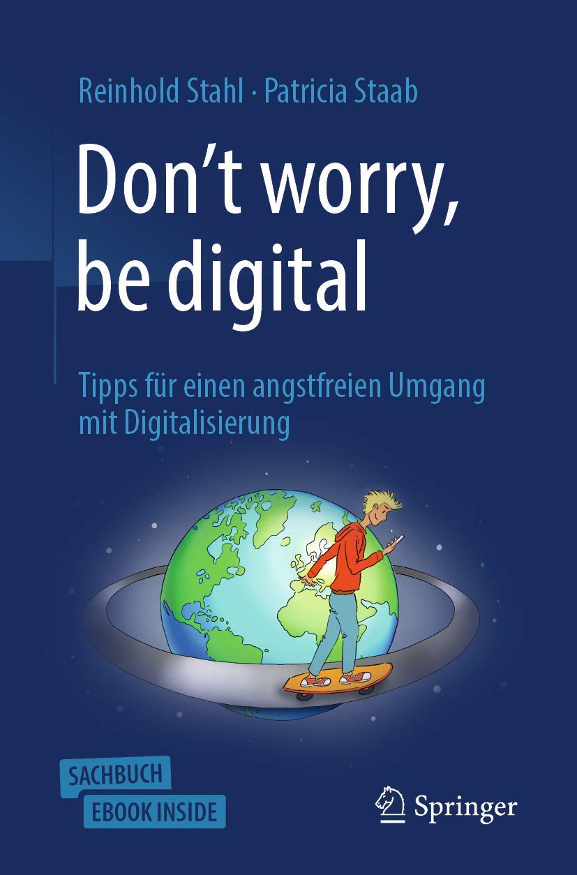 Don't worry, be digital: Tipps für einen angstfreien Umgang mit Digitalisierung Law