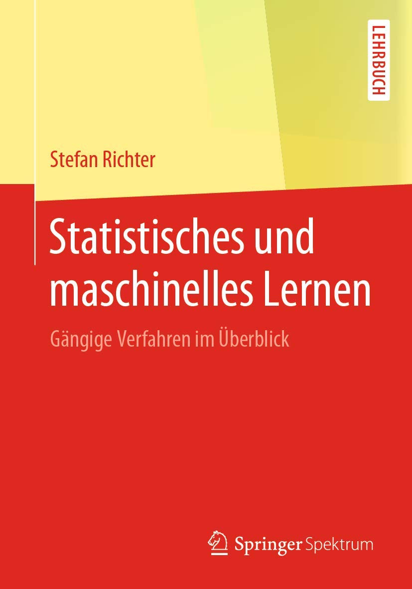 Statistisches und maschinelles Lernen: Gängige Verfahren im Überblick Computer Science