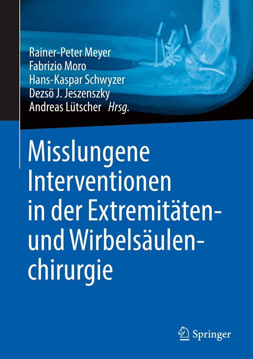 Misslungene Interventionen in der Extremitäten- und Wirbelsäulenchirurgie book