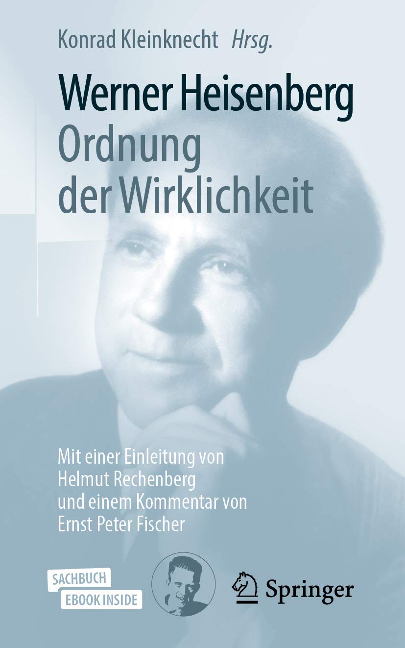 Werner Heisenberg, Ordnung der Wirklichkeit: Mit einer Einleitung von Helmut Rechenberg und einem Kommentar von Ernst Peter Fischer Leisure, Home & Garden