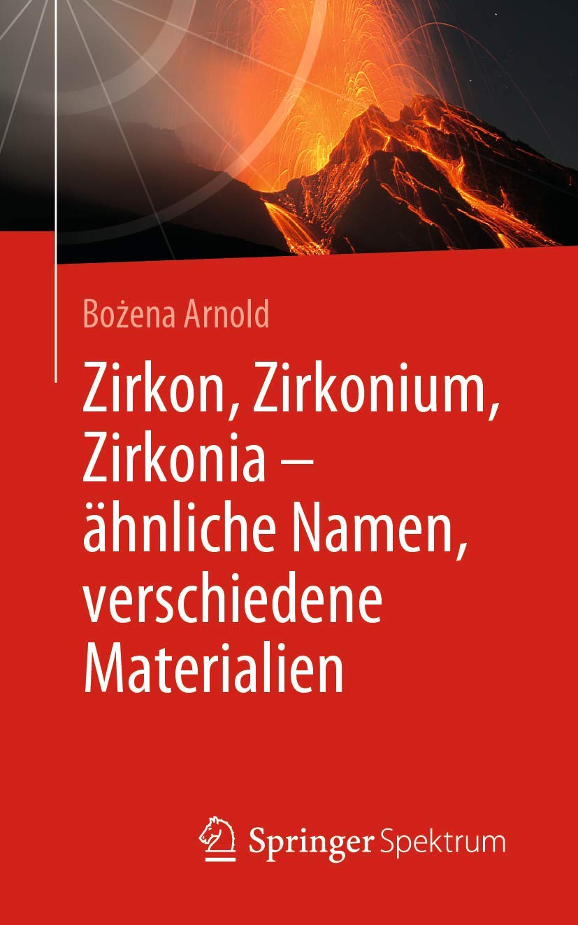Zirkon, Zirkonium, Zirkonia - ähnliche Namen, verschiedene Materialien: Ahnliche Namen, Verschiedene Materialien Business & Technology