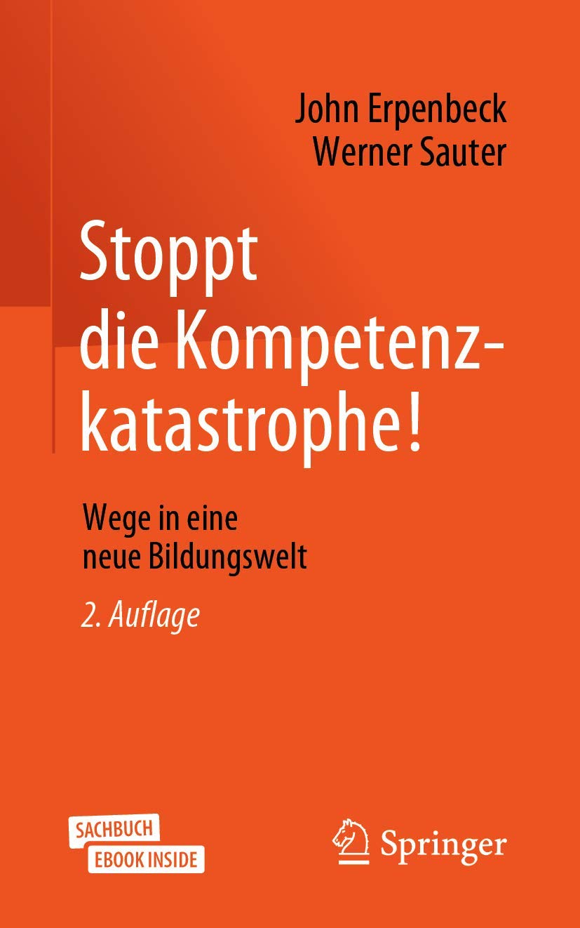 Stoppt die Kompetenzkatastrophe!: Wege in eine neue Bildungswelt Law