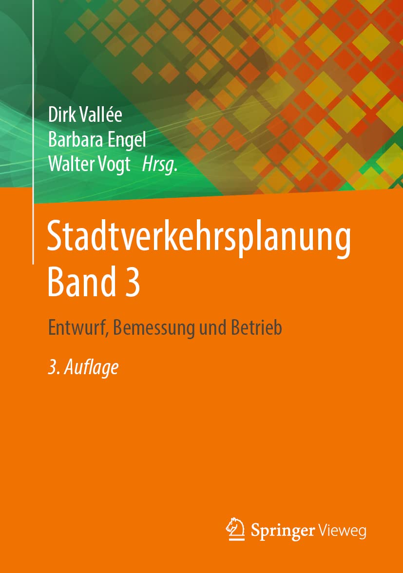 Stadtverkehrsplanung Band 3: Entwurf, Bemessung und Betrieb Law