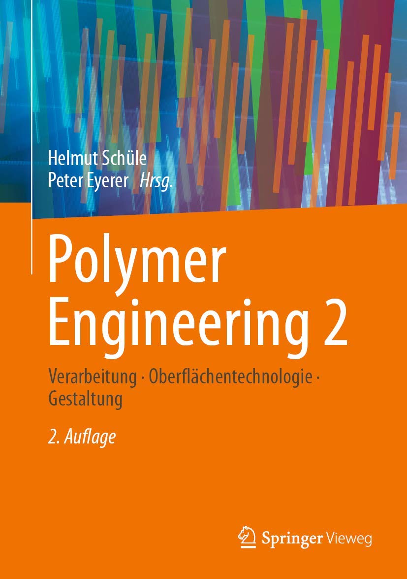 Polymer Engineering 2: Verarbeitung, Oberflächentechnologie, Gestaltung Business & Technology