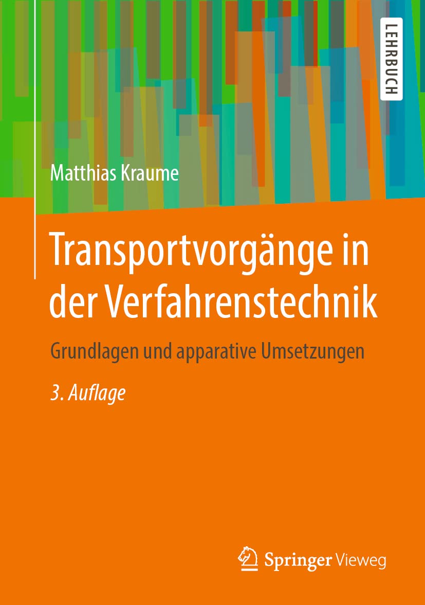 Transportvorgänge in der Verfahrenstechnik: Grundlagen und apparative Umsetzungen Business & Technology