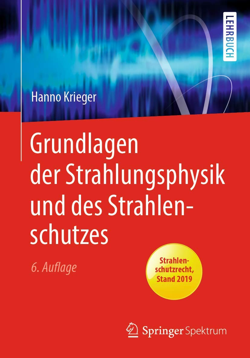 Grundlagen der Strahlungsphysik und des Strahlenschutzes Natural Sciences