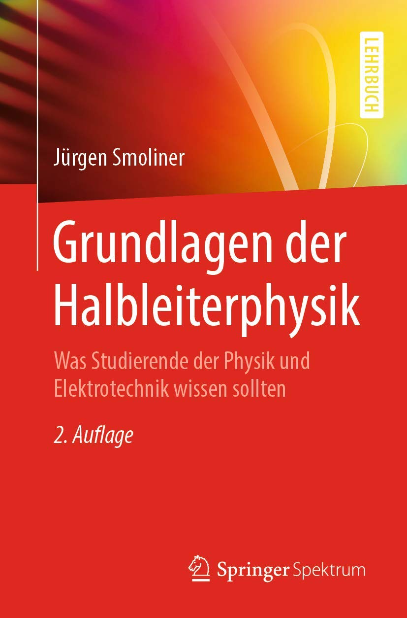 Grundlagen der Halbleiterphysik: Was Studierende der Physik und Elektrotechnik wissen sollten Business & Technology