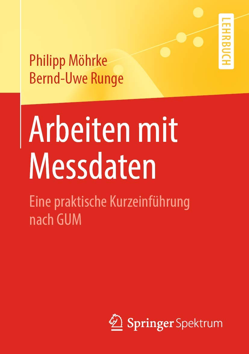 Arbeiten mit Messdaten: Eine praktische Kurzeinführung nach GUM Mathematics