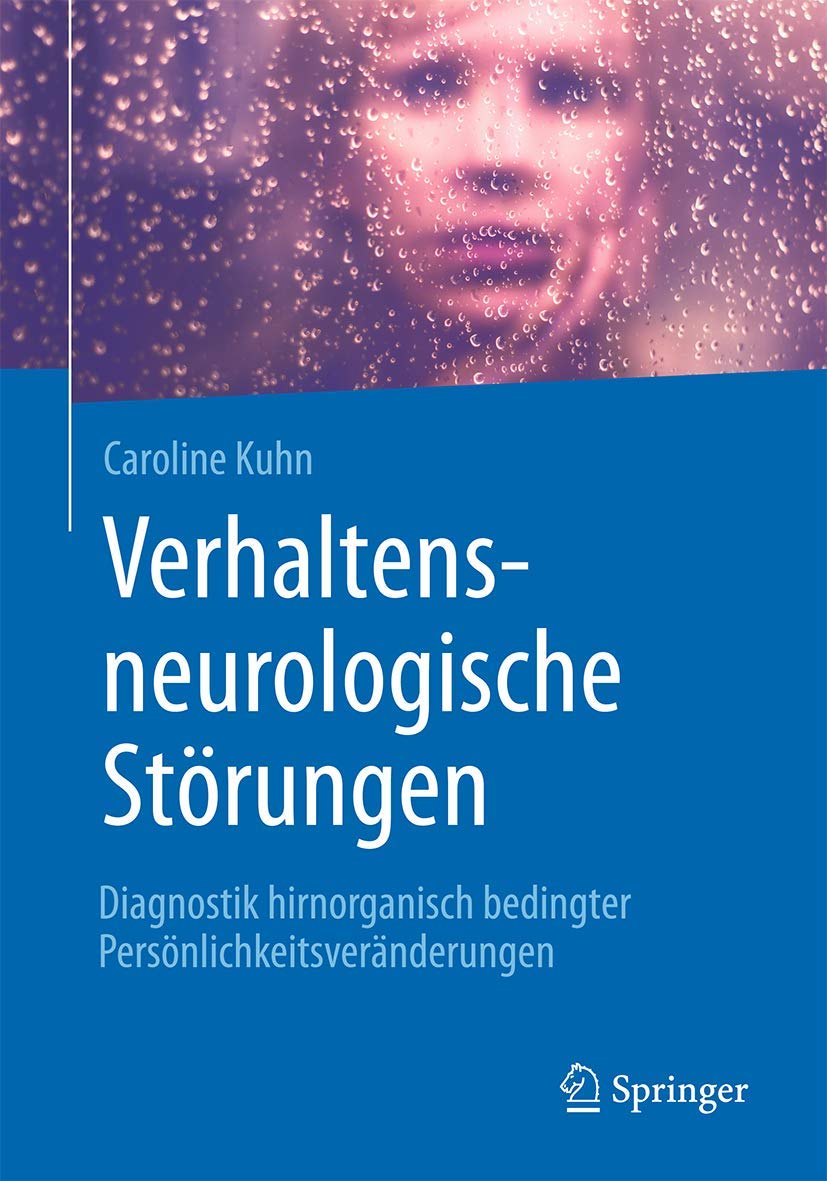 Verhaltensneurologische Störungen: Diagnostik hirnorganisch bedingter Persönlichkeitsveränderungen Medicine