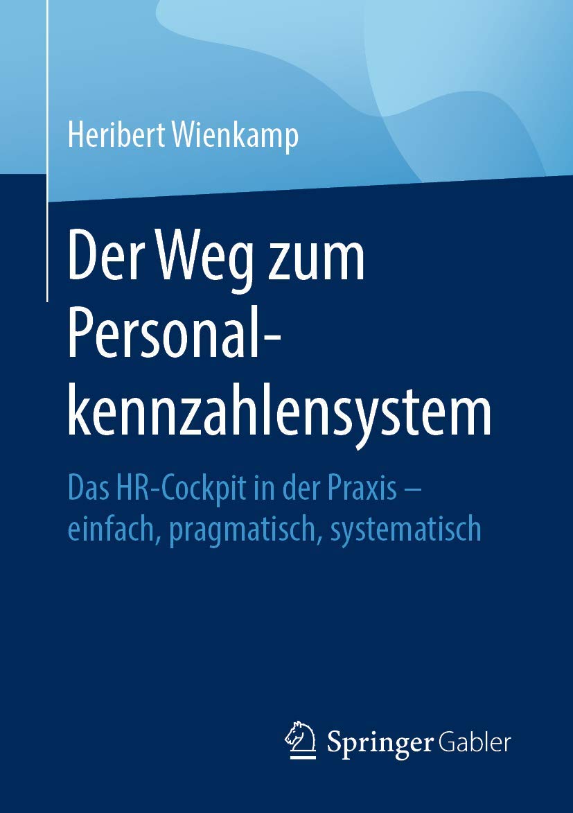 Der Weg zum Personalkennzahlensystem: Das HR-Cockpit in der Praxis – einfach, pragmatisch, systematisch Law
