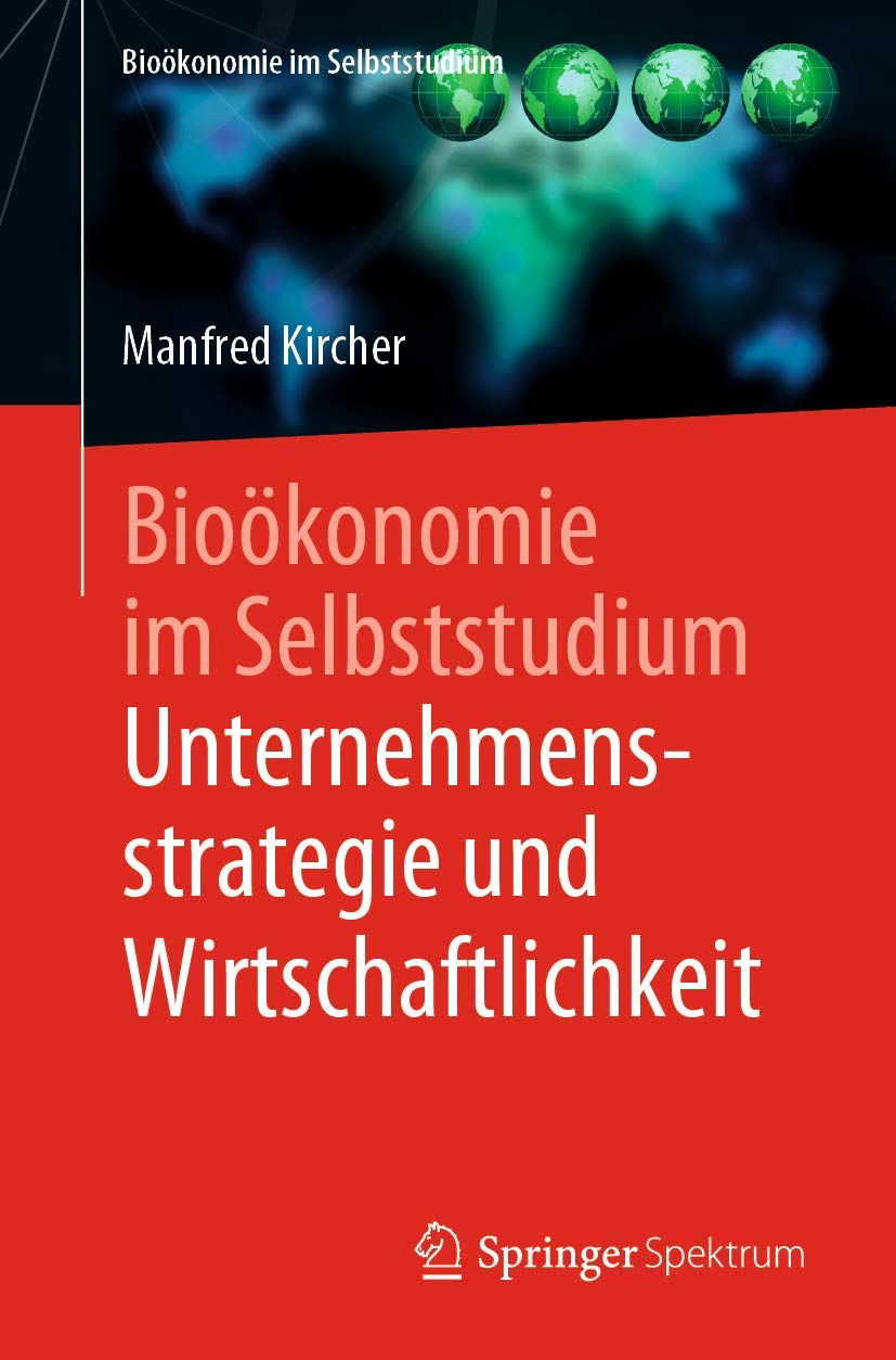 Bioökonomie im Selbststudium: Unternehmensstrategie und Wirtschaftlichkeit (Zertifikatskurs Bioökonomie) Law