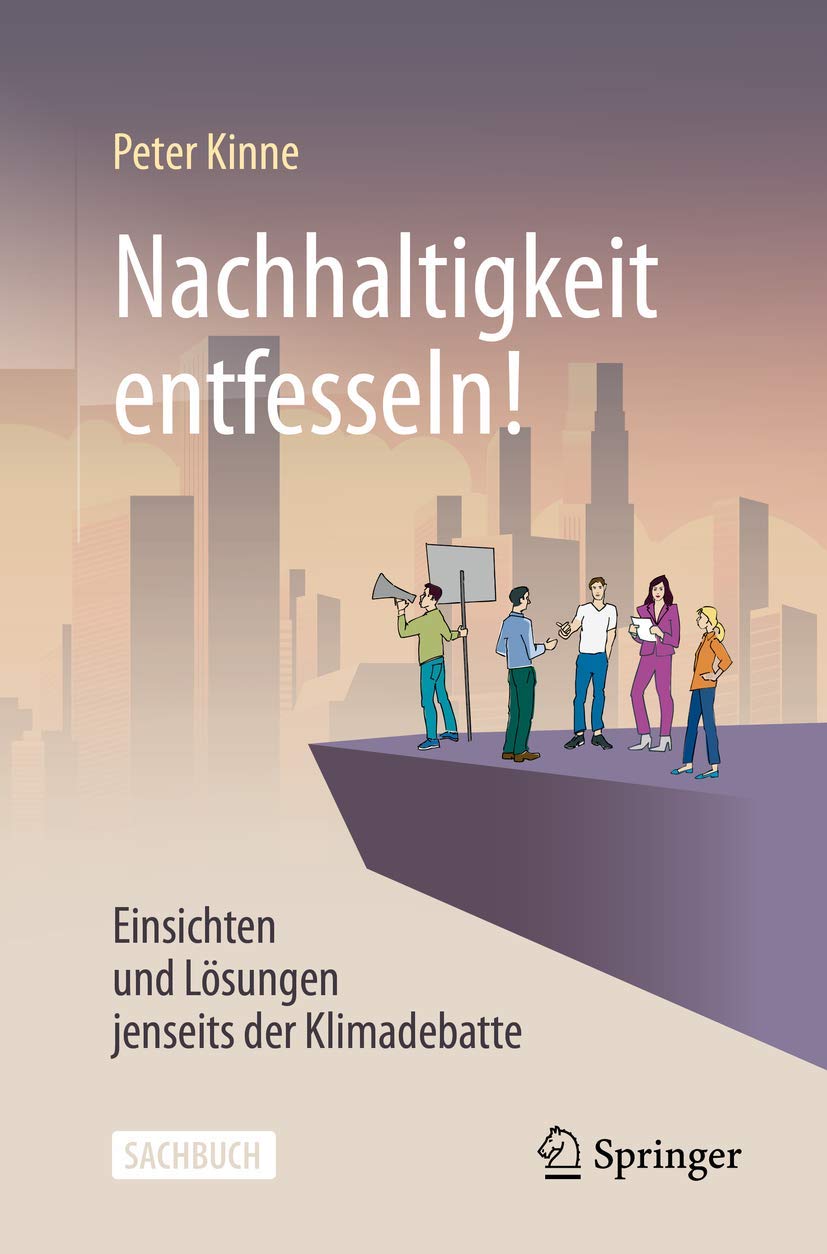 Nachhaltigkeit entfesseln!: Einsichten und Lösungen jenseits der Klimadebatte Law