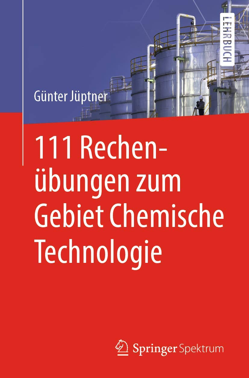 111 Rechenübungen zum Gebiet Chemische Technologie Business & Technology