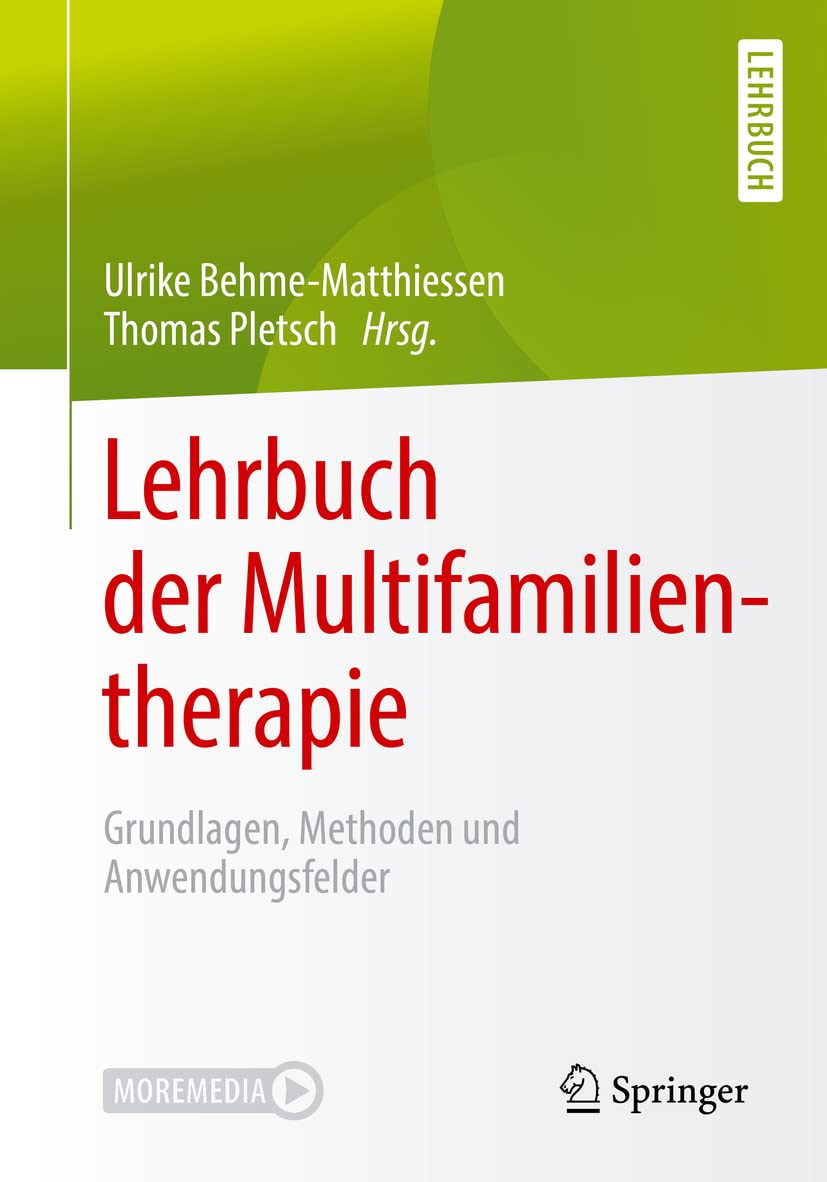 Lehrbuch der Multifamilientherapie: Grundlagen, Methoden und Anwendungsfelder Medicine