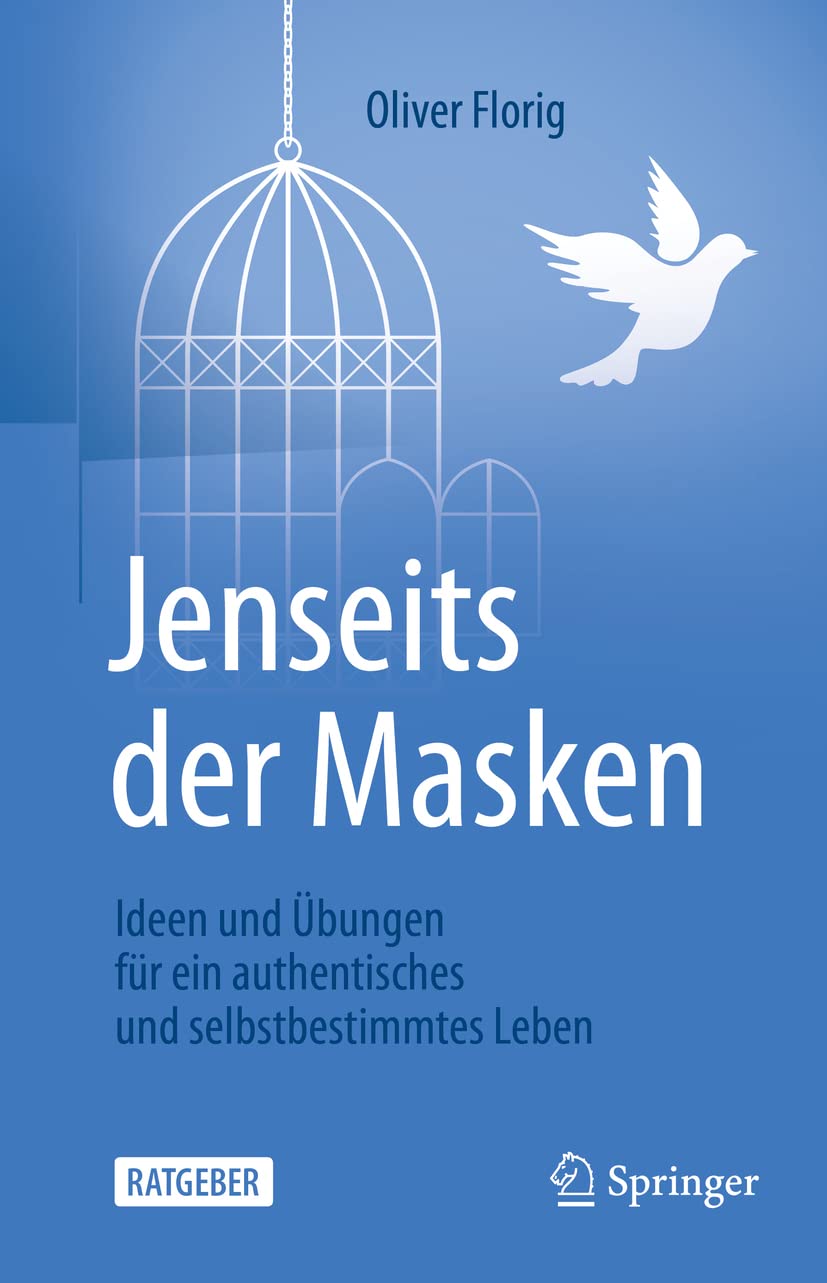 Jenseits der Masken: Ideen und Übungen für ein authentisches und selbstbestimmtes Leben Medicine