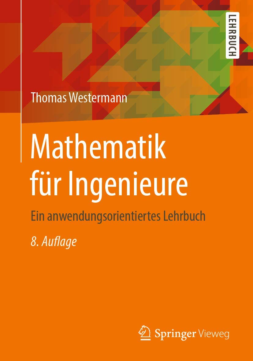 Mathematik für Ingenieure: Ein anwendungsorientiertes Lehrbuch Computer Science
