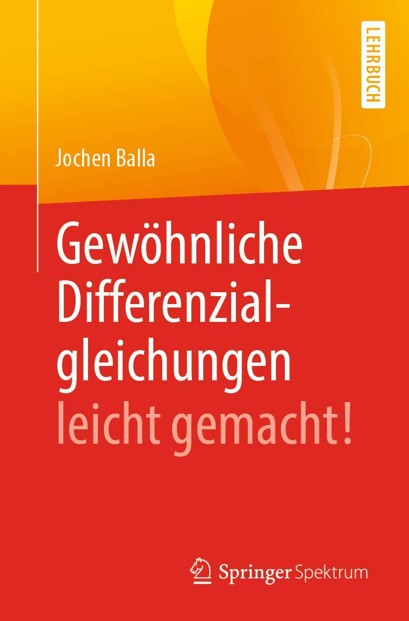 Gewöhnliche Differenzialgleichungen leicht gemacht! Mathematics