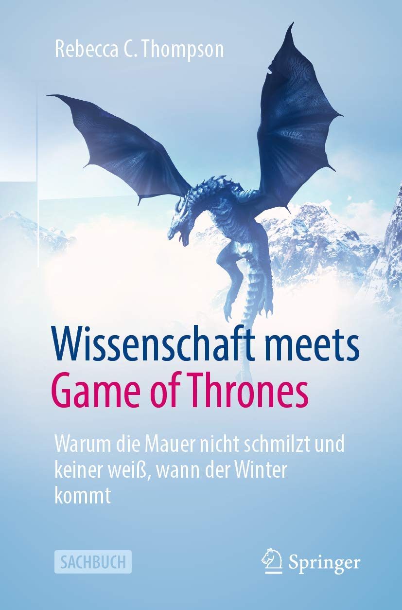 Wissenschaft meets Game of Thrones: Warum die Mauer nicht schmilzt und keiner weiß, wann der Winter kommt Film, Art & Culture