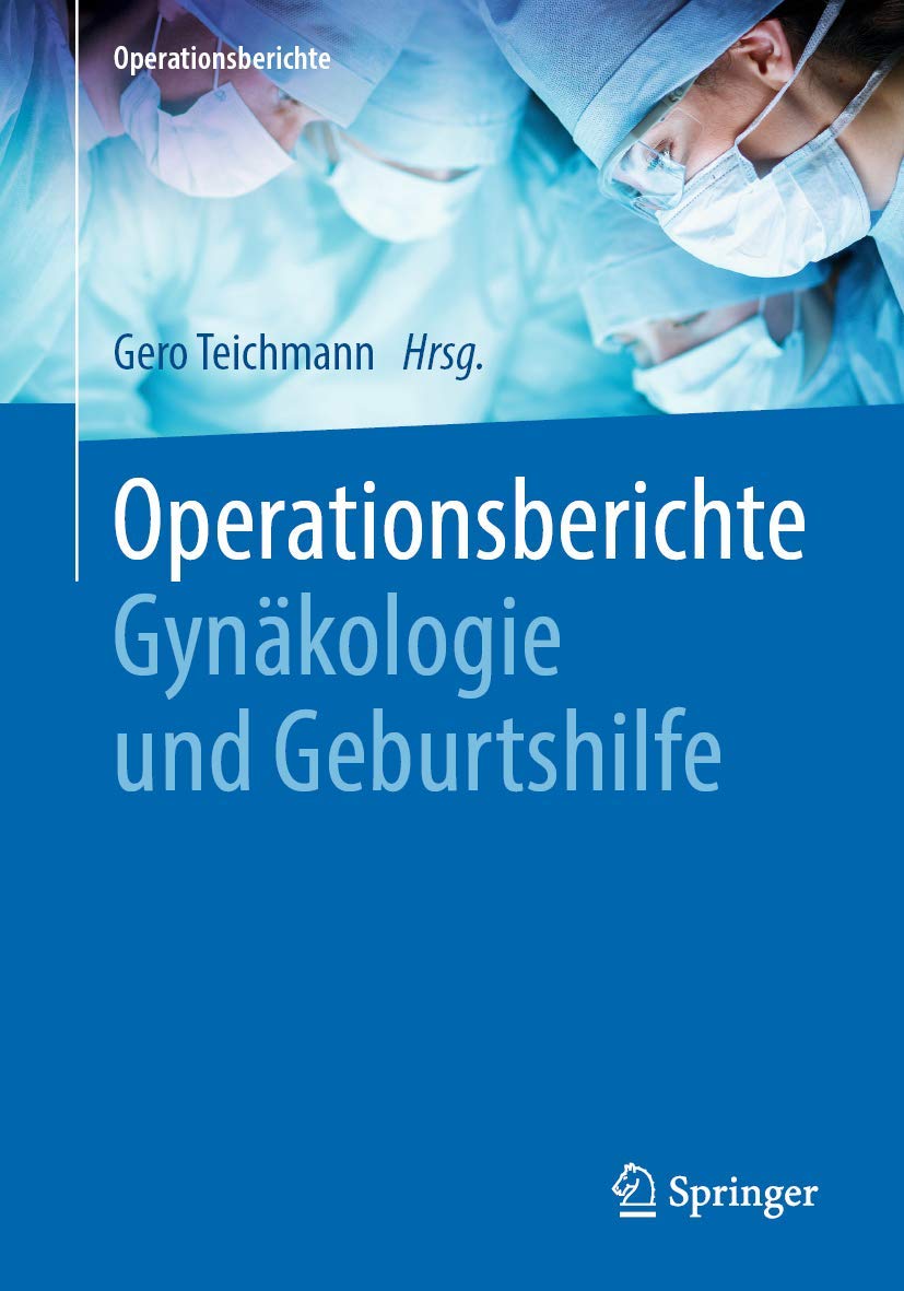 Operationsberichte Gynäkologie und Geburtshilfe Medicine
