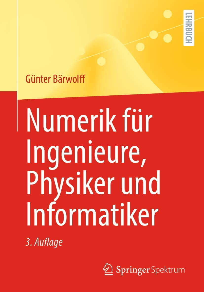 Numerik für Ingenieure, Physiker und Informatiker Media & Communication