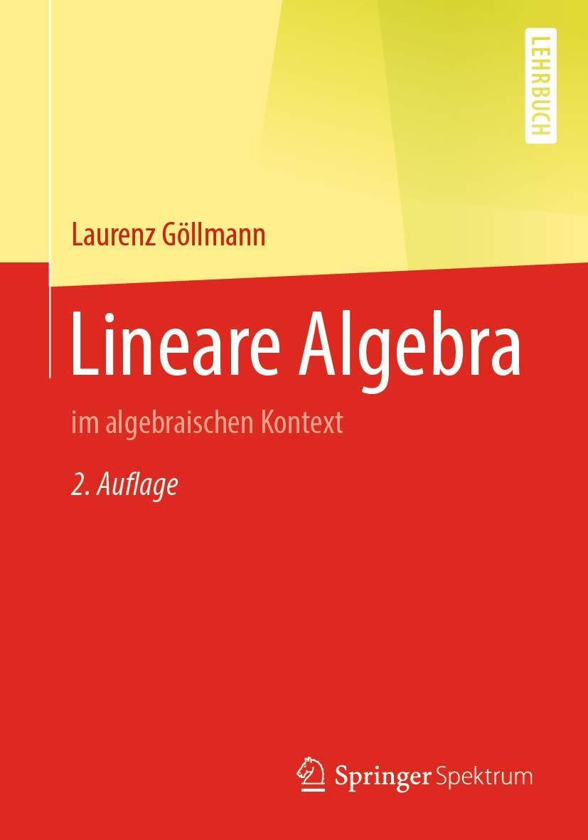 Lineare Algebra: im algebraischen Kontext Mathematics